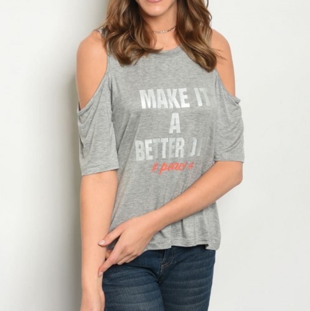 Make it a better day tee top